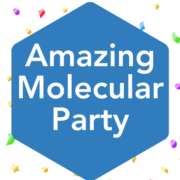 Amazing Molecular Party